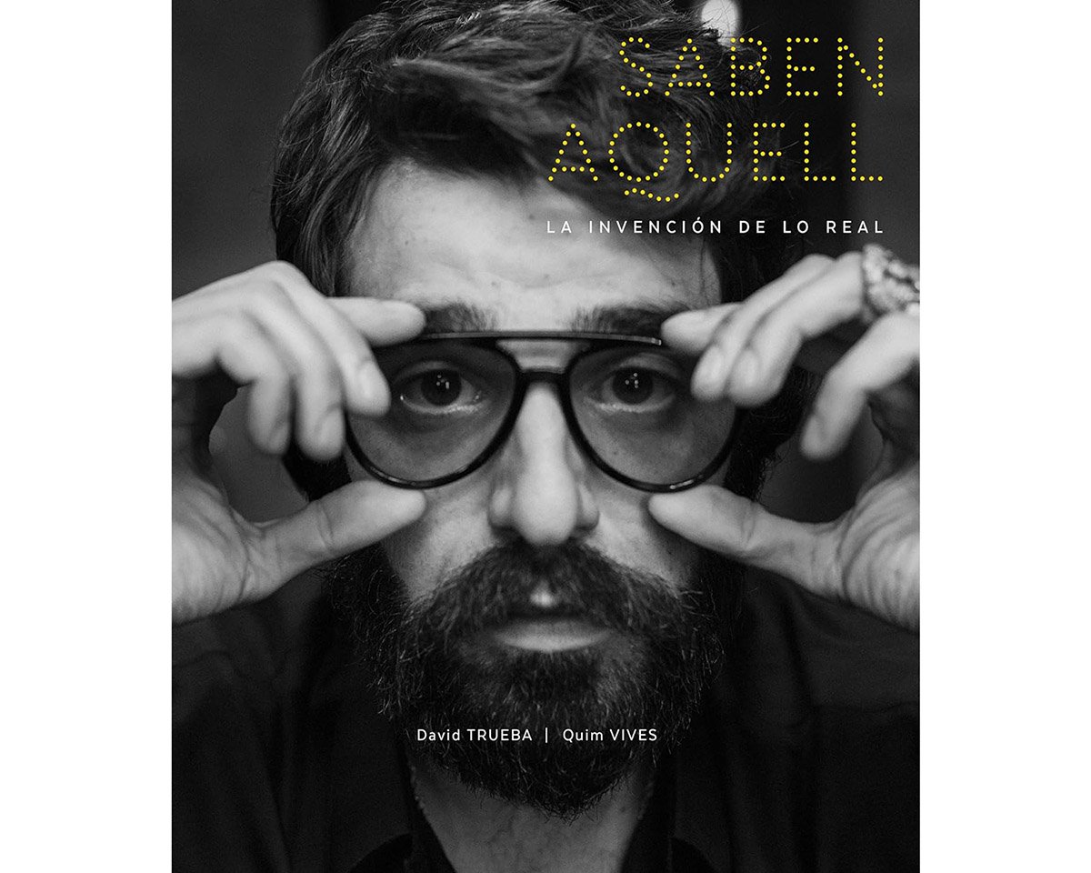 Saben Aquell- La invención de lo real – Quim Vives